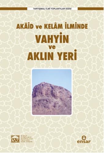 Akaid ve Kelam İlminde Vahyin ve Aklın Yeri %18 indirimli Kolektif