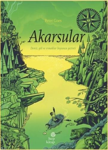 Akarsular - Deniz, Göl ve Irmaklar Boyunca Gezinti %16 indirimli Peter