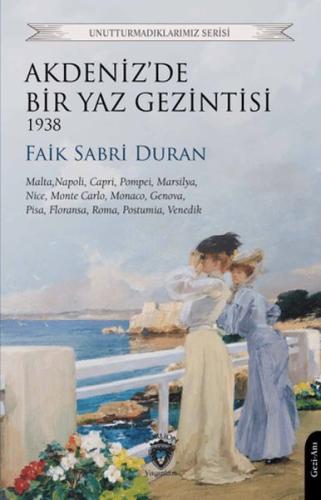 Akdeniz’de Bir Yaz Gezintisi 1938 Faik Sabri Duran