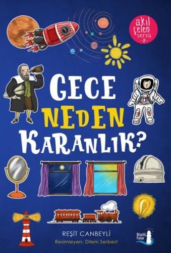 Akıl Çelen Serisi 02 - Gece Neden Karanlık? %10 indirimli Reşit Canbey