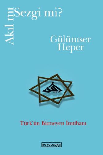 Akıl mı Sezgi mi? %10 indirimli Gülümser Heper