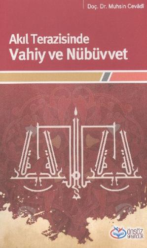 Akıl Terazisinde Vahiy ve Nübüvvet %20 indirimli Muhsin Cevadi