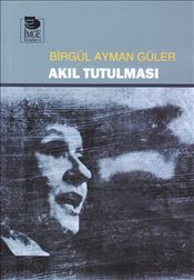 Akıl Tutulması %10 indirimli Birgül Ayman Güler