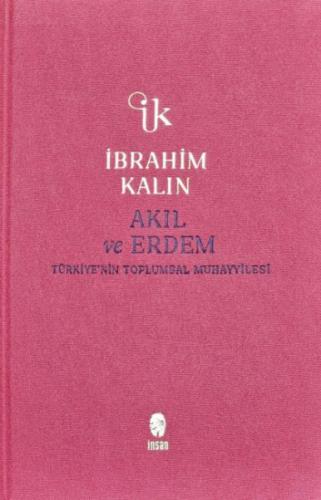 Akıl ve Erdem (Bez Ciltli) %18 indirimli İbrahim Kalın