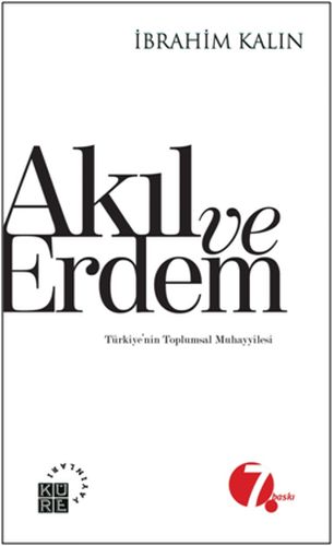 Akıl ve Erdem - Türkiyenin Toplumsal Muhayyilesi %12 indirimli İbrahim