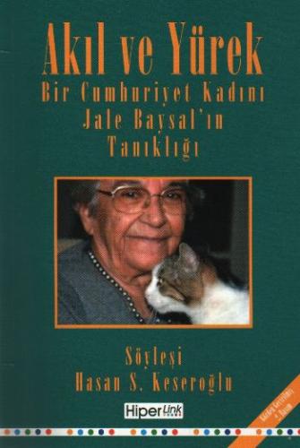 Akıl ve Yürek Bir Cumhuriyet Kadını Jale Baysal'ın Tanıklığı %15 indir