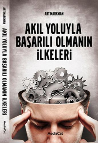 Akıl Yoluyla Başarılı Olmanın İlkeleri %15 indirimli Art Markman