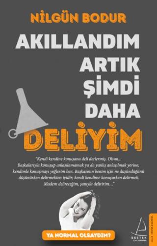 Akıllandım Artık Şimdi Daha Deliyim - Ya Normal Olsaydım? %14 indiriml