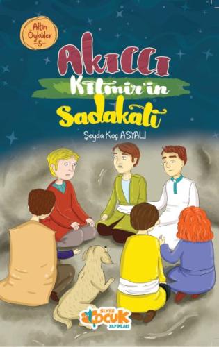 Akıllı Kıtmir’in Sadakati – Altın Öyküler 5 Şeyda Koç Asyalı