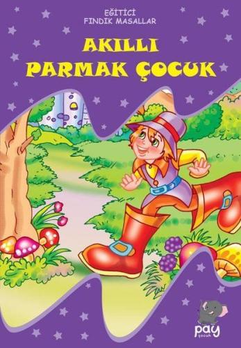 Akıllı Parmak Çocuk - Eğitici Fındık Masallar Kolektif