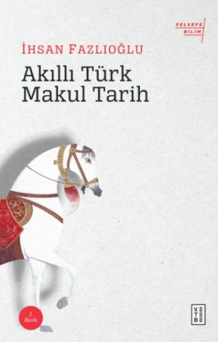 Akıllı Türk Makul Tarih %17 indirimli İhsan Fazlıoğlu