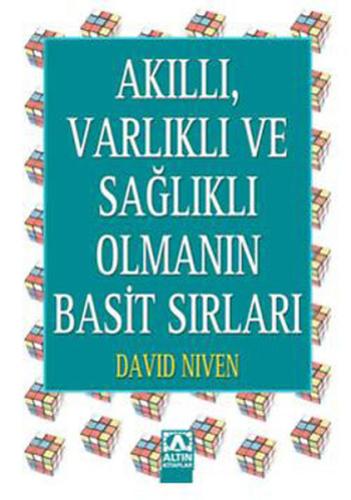 Akıllı, Varlıklı ve Sağlıklı Olmanın Basit Sırları David Niven