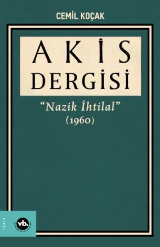 Akis Dergisi Nazik İhtilal (1960) (3. Cilt) %20 indirimli Cemil Koçak