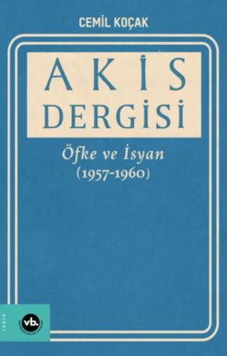 Akis Dergisi Öfke ve İsyan (1957-1960) (2. Cilt) %20 indirimli Cemil K