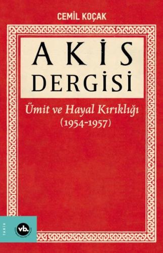 Akis Dergisi - Ümit ve Hayal Kırıklığı (1954-1957) (1. Cilt) %20 indir