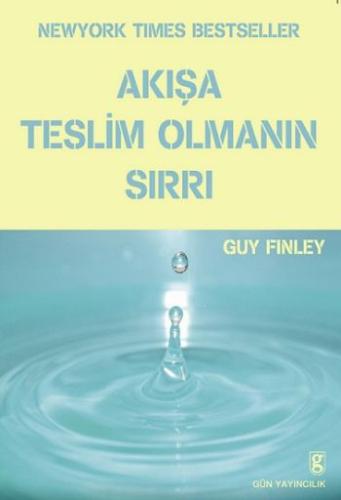 Akışa Teslim Olmanın Sırrı (Bilgeliğin Yolu Dvd'si Hediye) Guy Finley