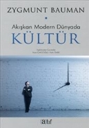 Akışkan Modern Dünyada Kültür Zygmunt Bauman