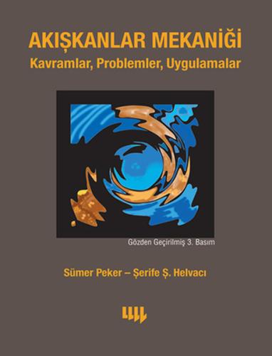 Akışkanlar Mekaniği: Kavramlar, Problemler, Uygulamalar (CD ilaveli) S