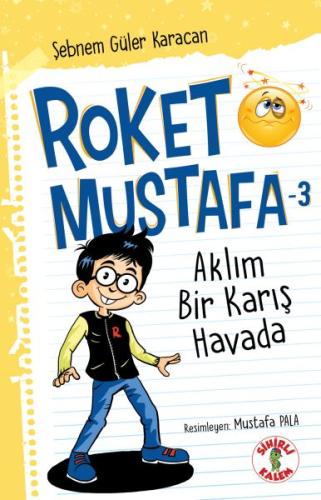 Aklım Bir Karış Havada - Roket Mustafa 3 %17 indirimli Şebnem Güler Ka