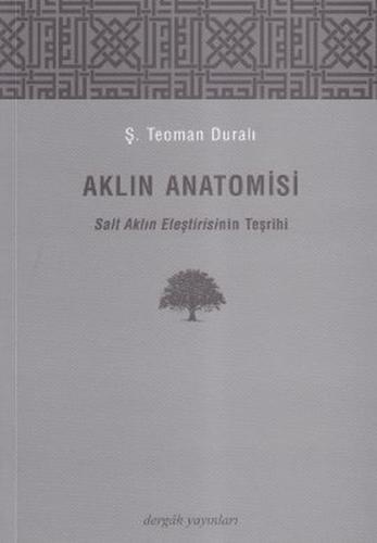 Aklın Anatomisi %10 indirimli Ş. Teoman Duralı