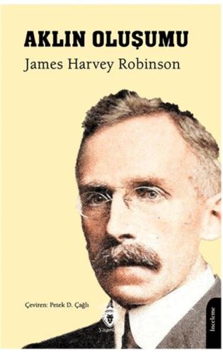 Aklın Oluşumu %25 indirimli James Harvey Robinson