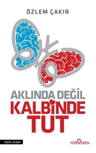 Aklında Değil Kalbinde Tut %20 indirimli Özlem Çakır