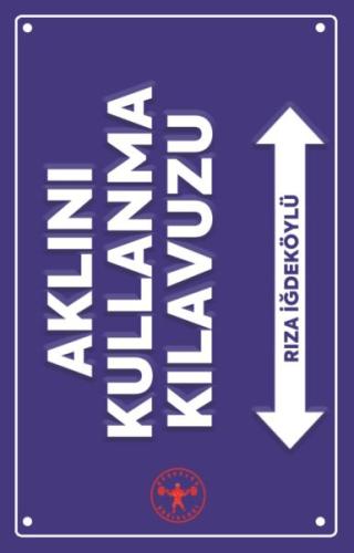 Aklını Kullanma Kılavuzu Rıza İğdeköylü