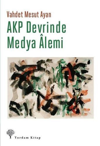 AKP Devrinde Medya Alemi %12 indirimli Vahdet Mesut Ayan