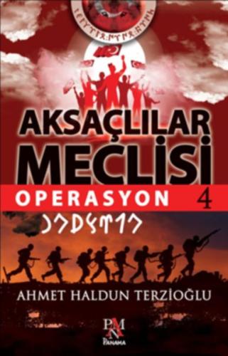 Aksaçlılar Meclisi 4 - Operasyon Ahmet Haldun Terzioğlu