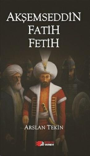 Akşemseddin Fatih Fetih %10 indirimli Arslan Tekin