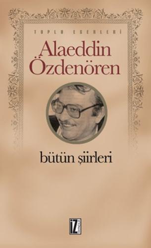 Alaeddin Özdenören Bütün Şiirleri %15 indirimli Alaeddin Özdenören