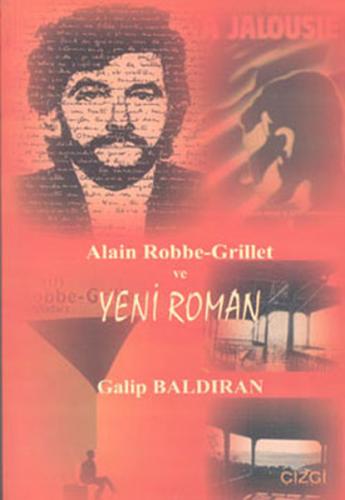 Alain Robbe-Grillet ve Yeni Roman %23 indirimli Galip Baldıran