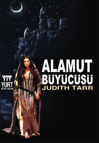 Alamut Büyücüsü Judıth Tarr