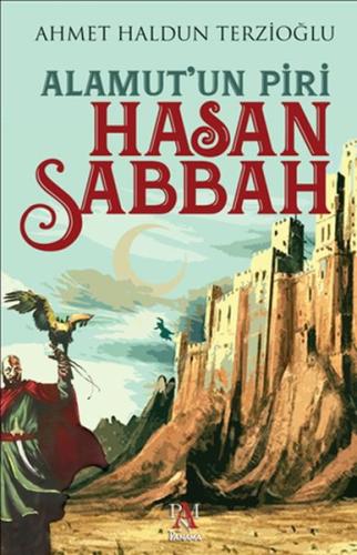 Alamut’un Piri - Hasan Sabbah Ahmet Haldun Terzioğlu