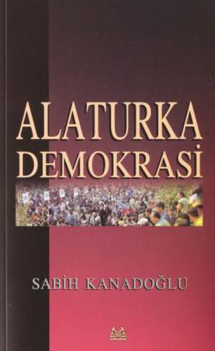 Alaturka Demokrasi %10 indirimli Sabih Kanadoğlu