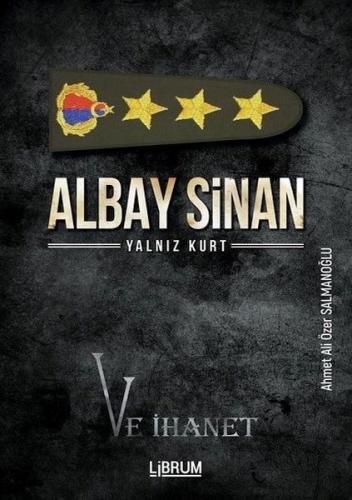 Albay Sinan Yalnız Kurt ve İhanet %20 indirimli Ahmet Ali Özer Salmano