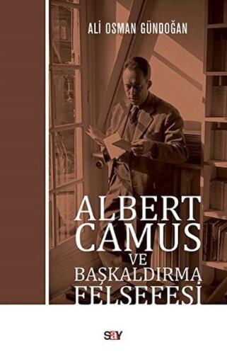 Albert Camus Ve Başkaldırma Felsefesi %14 indirimli Ali Osman Gündoğan