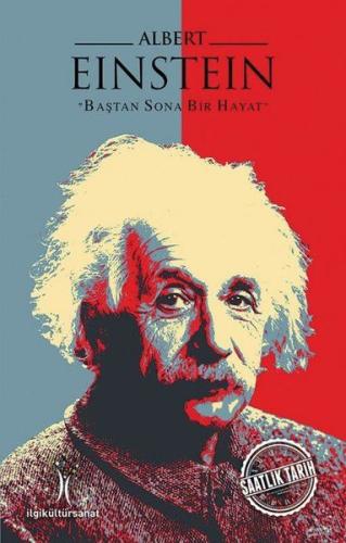 Albert Einstein - Baştan Sona Bir Hayat %33 indirimli Mesut Gürbüz