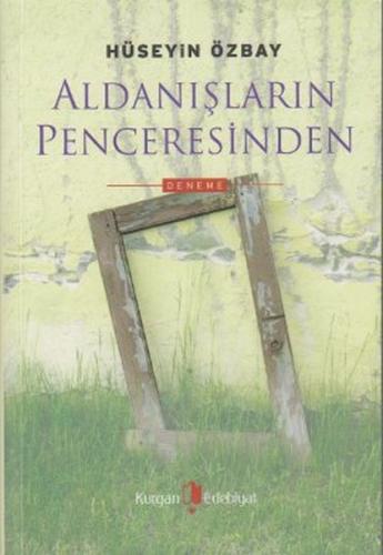 Aldanışların Penceresinden %10 indirimli Hüseyin Özbay