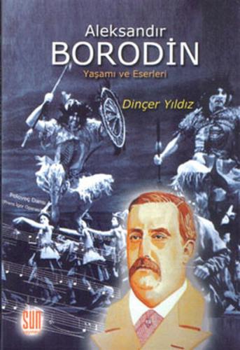 Aleksandır Borodin %15 indirimli Dinçer Yıldız