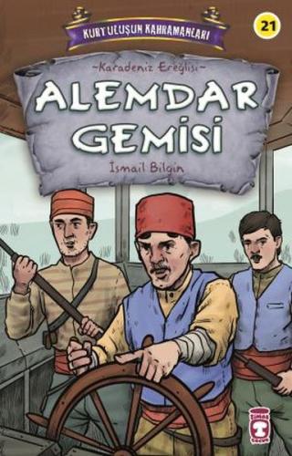 Alemdar Gemisi - Kurtuluşun Kahramanları 3 %15 indirimli İsmail Bilgin