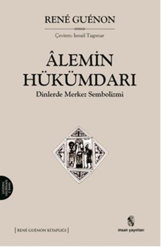 Alemin Hükümdarı Dinlerde Merkez Sembolizmi %18 indirimli Rene Guenon