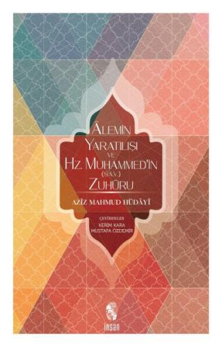 Alemin Yaratılışı ve Hz. Muhammed'in (s.a.v.) Zuhuru %18 indirimli Azi