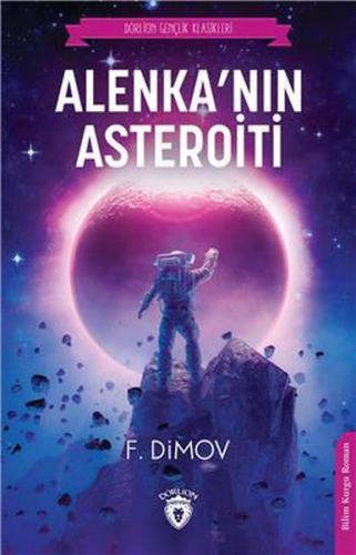 Alenkanın Asteroiti (Dorlion Gençlik Klasikleri) %25 indirimli F. Dimo