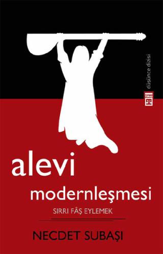 Alevi Modernleşmesi Necdet Subaşı