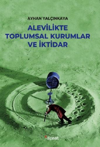 Alevilikte Toplumsal Kurumlar Ve İktidar Ayhan Yalçınkaya