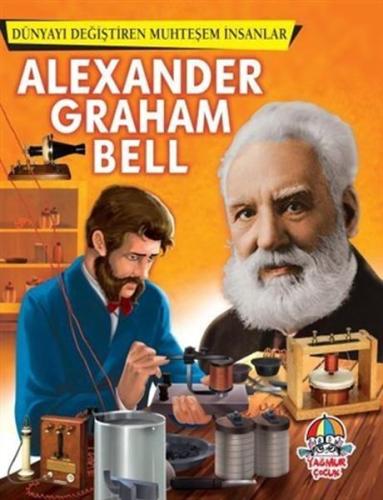 Alexander Graham Bell - Dünyayı Değiştiren Muhteşem İnsanlar %20 indir