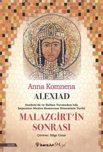 Alexiad -Malazgirt’in Sonrası %15 indirimli Anna Komnena