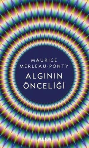 Algının Önceliği Maurice Merleau-Ponty