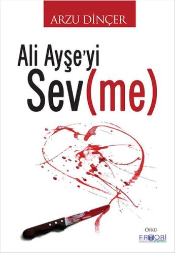 Ali Ayşe’yi Sev(me) %13 indirimli Arzu Dinçer